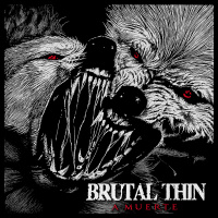 Brutal Thin - A Muerte (2019)