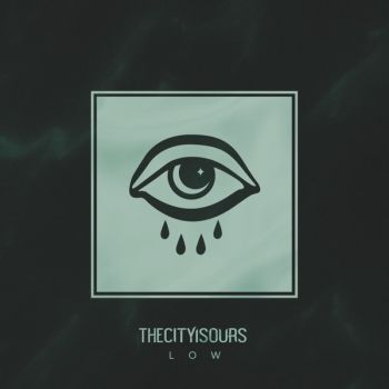 TheCityIsOurs - Low (2019)
