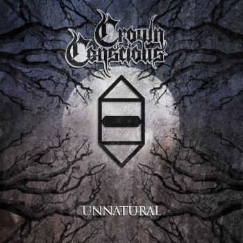 Crown Conscious - Unnatural (2019)