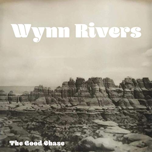 Wynn Rivers - The Good Chase (2019)