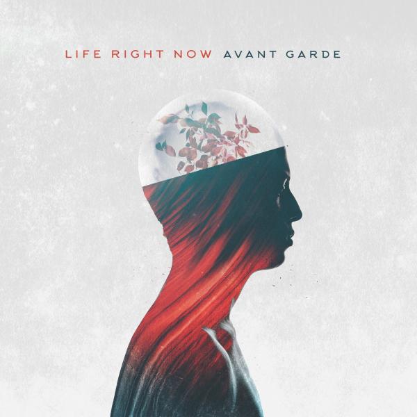 Life Right Now - Avant Garde (2019)