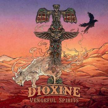Dioxine - Vengeful Spirits (2019)