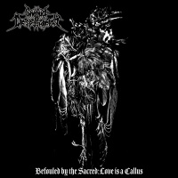 Shroud Of Despondency - Befouled By The Sacred: Love Is A Callus (2019)