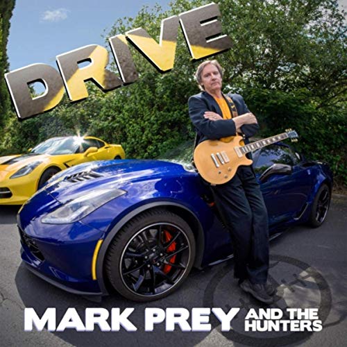 Mark Prey And The Hunters - Drive (2019)