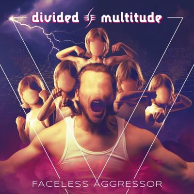 Divided Multitude - Faceless Aggressor (2019)