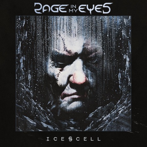 Rage In My Eyes - Ice Cell (2019)