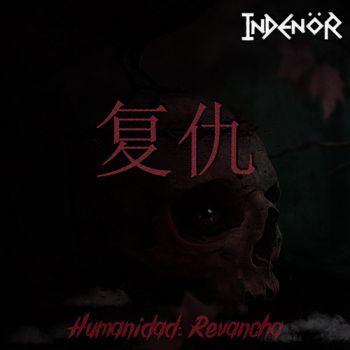 Indenor - Humanidad Revancha (2019)