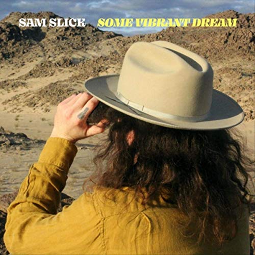 Sam Slick - Some Vibrant Dream (2019)