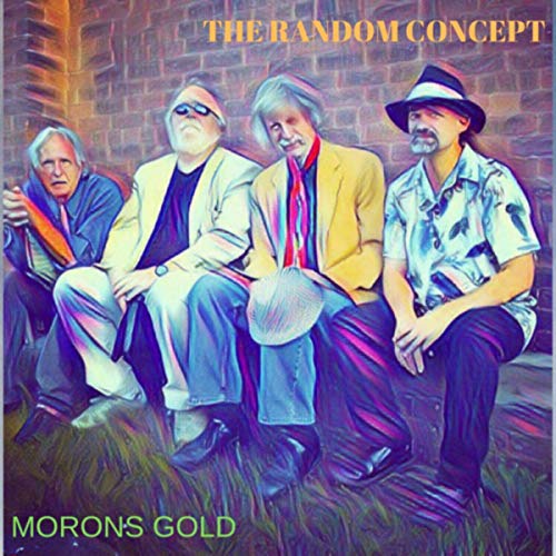 The Random Concept - Morons Gold (2019)