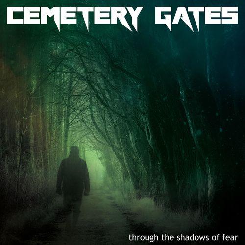 Cemetery Gates - Through the Shadows of Fear (2019)