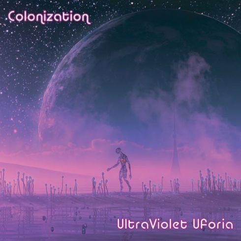 Ultraviolet Uforia - Colonization (2019)
