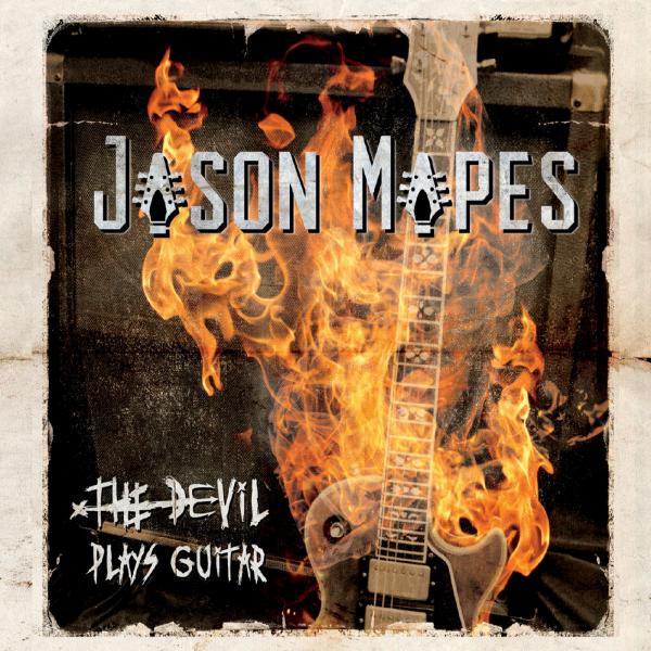 Jason Mapes - The Devil Plays Guitar (2019)