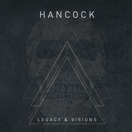Hancock - Legacy & Visions (2019)