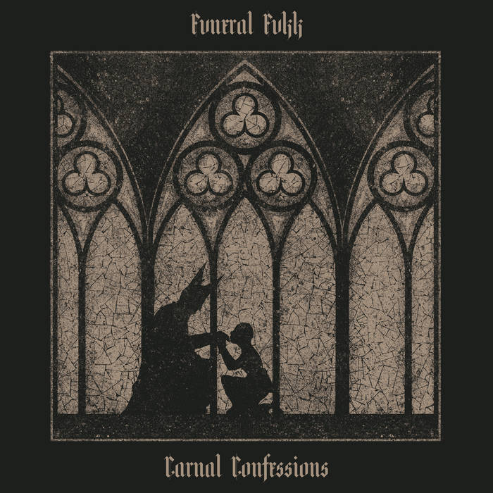 Fvneral Fvkk - Carnal Confessions (2019)