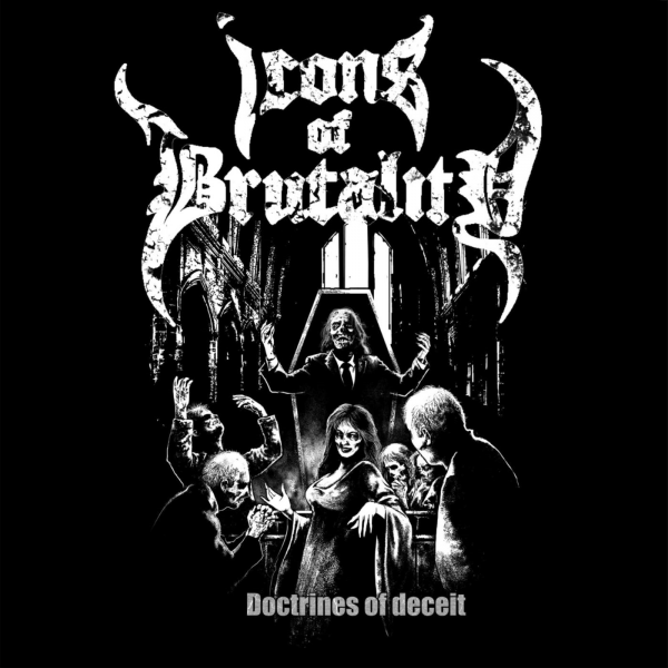 Icons of Brutality - Doctrines of Deceit (2019)