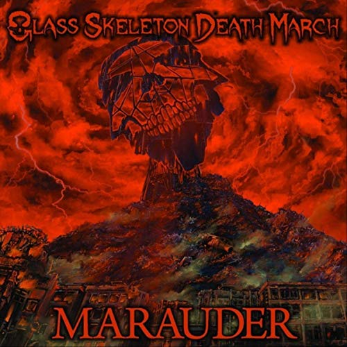 Glass Skeleton Death March - Marauder (2019)