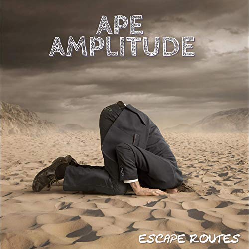 Ape Amplitude - Escape Routes (2019)
