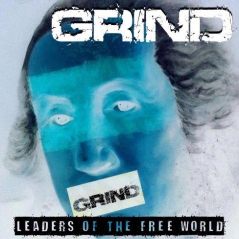 Grind - Leaders Of The Free World (2019)