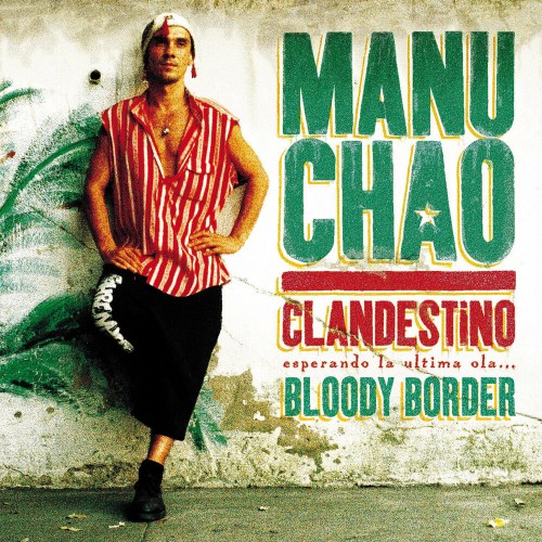 Manu Chao - Clandestino / Bloody Border (2019)