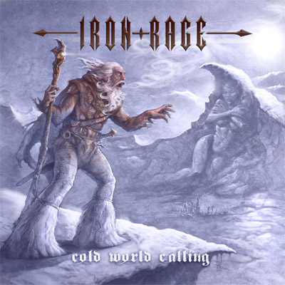 Iron Rage - Cold World Calling (2019)