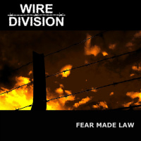 Wire Division - Fear Made Law (2019)