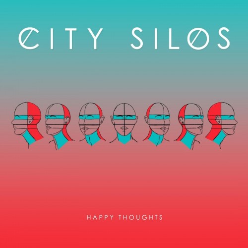 City Silos - Happy Thoughts (2019)