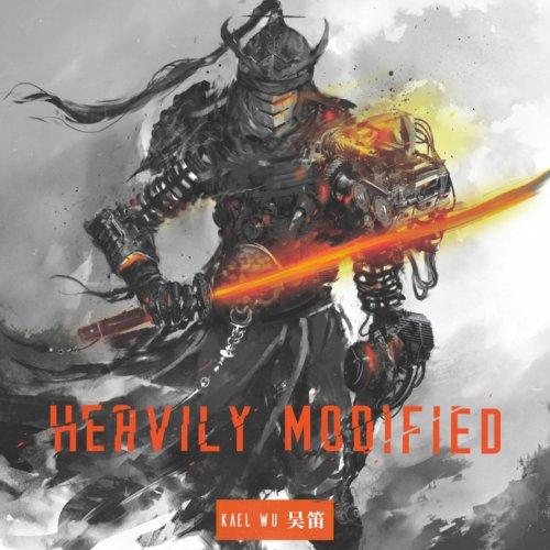 Kael Wu - Heavily Modified (2019)