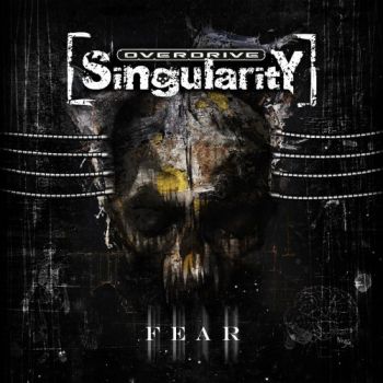 Overdrive Singularity - Fear (2019)
