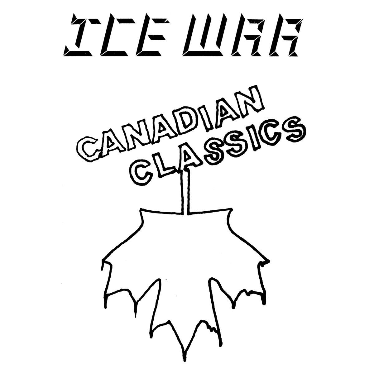 Ice War - Canadian Cult Classics (2019)