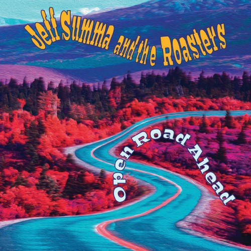 Jeff Summa And The Roasters - Open Road Ahead (2019)