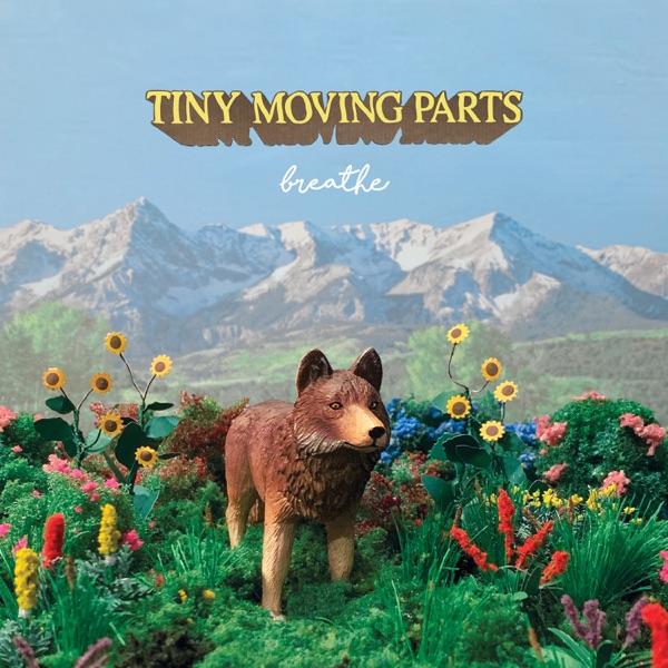Tiny Moving Parts - breathe (2019)