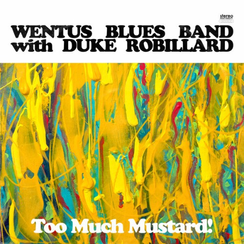 Wentus Blues Band - Too Much Mustard (2019)