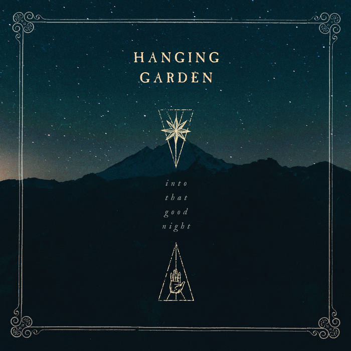 Hanging Garden - Into That Good Night (2019)