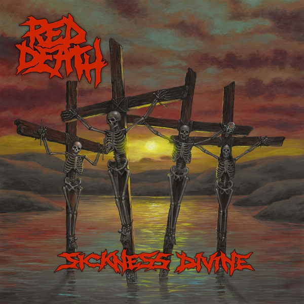 Red Death - Sickness Divine (2019)