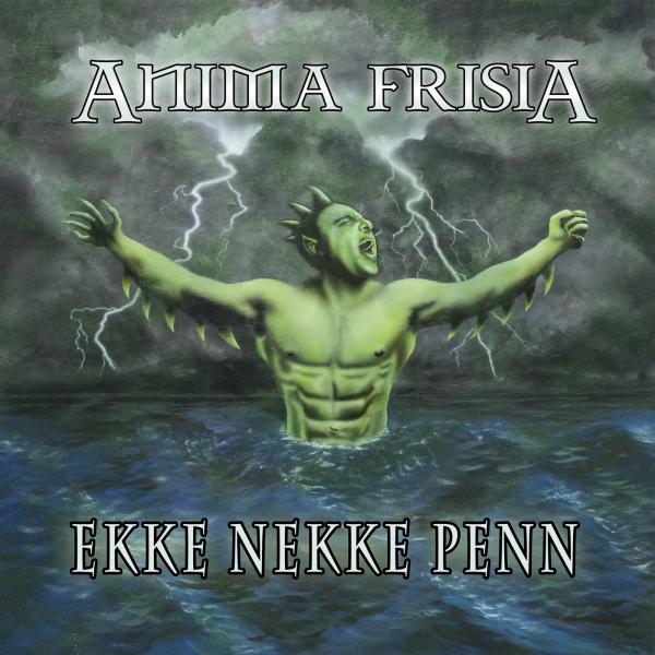 Anima Frisia - Ekke Nekke Penn (2019)