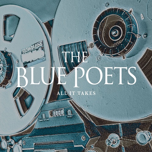 The Blue Poets - All It Takes (2019)