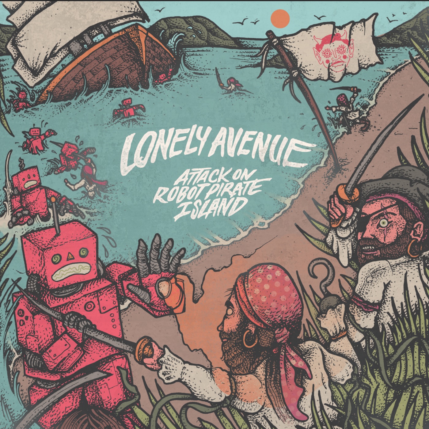 Lonely Avenue - Attack on Robot Pirate Island (2019)