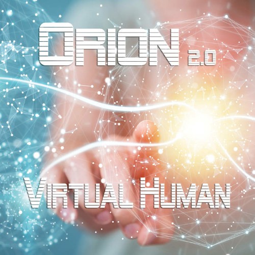 Orion - Orion 2.0: Virtual Human (2019)