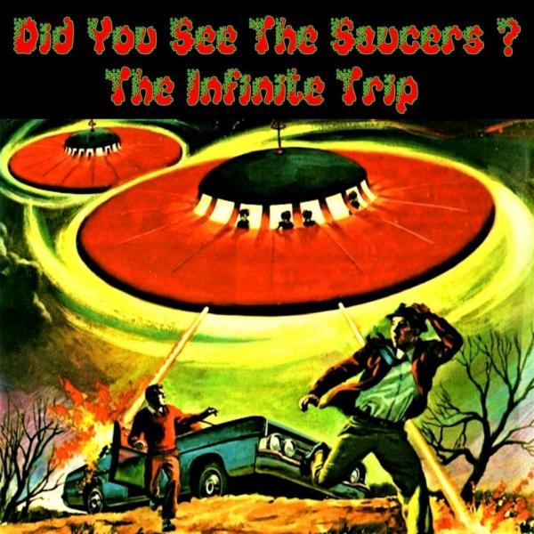 The Infinite Trip - Did You See The Saucers (2019)