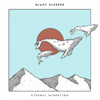 Giant Sleeper - Eternal Migration [ep] (2019)