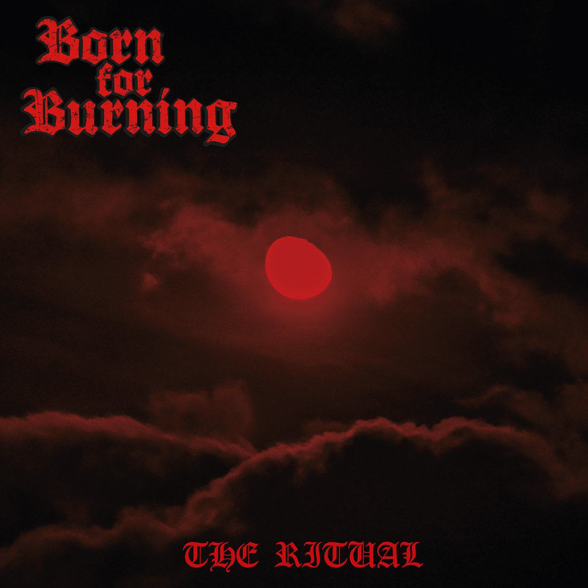 Born for Burning - The Ritual (2019)