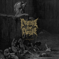 Praise The Plague - Antagonist II [ep] (2019)