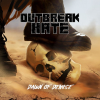 Outbreak Hate - Dawn Of Demise (2019)