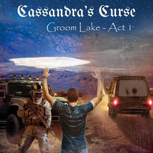 Cassandra's Curse - Groom Lake, Act 1 (2019)