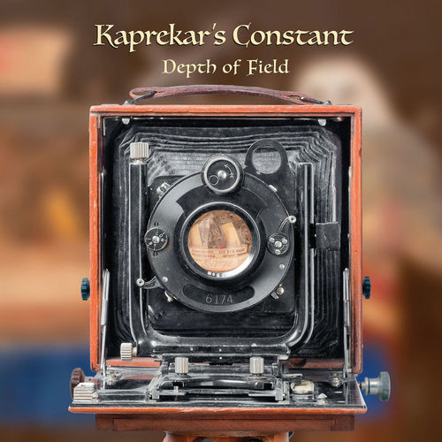 Kaprekar's Constant - Depth of Field - 2019
