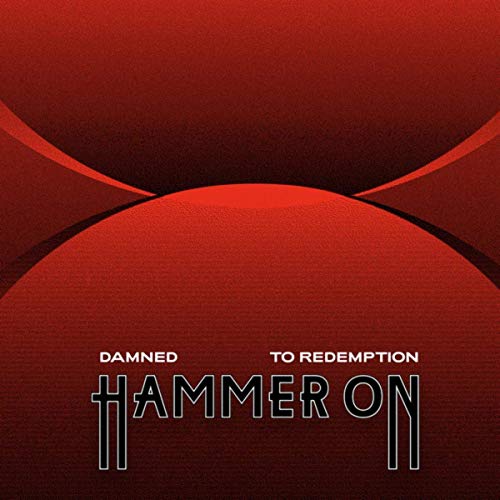 Hammer On - Damned To Redemption (2019)