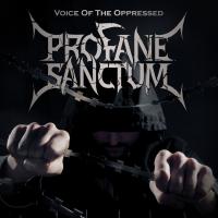 Profane Sanctum - Voice Of The Oppressed (2019)