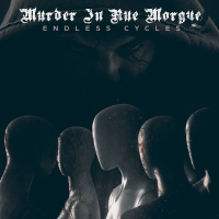 Murder In Rue Morgue - Endless Cycles (2019)