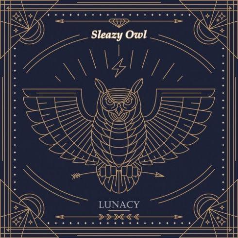 Sleazy Owl - Lunacy (2019)