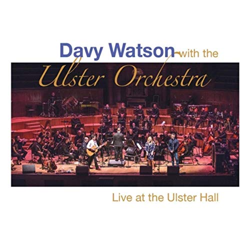 Davy Watson With The Ulster Orchestra - Live At The Ulster Hall (2019)
